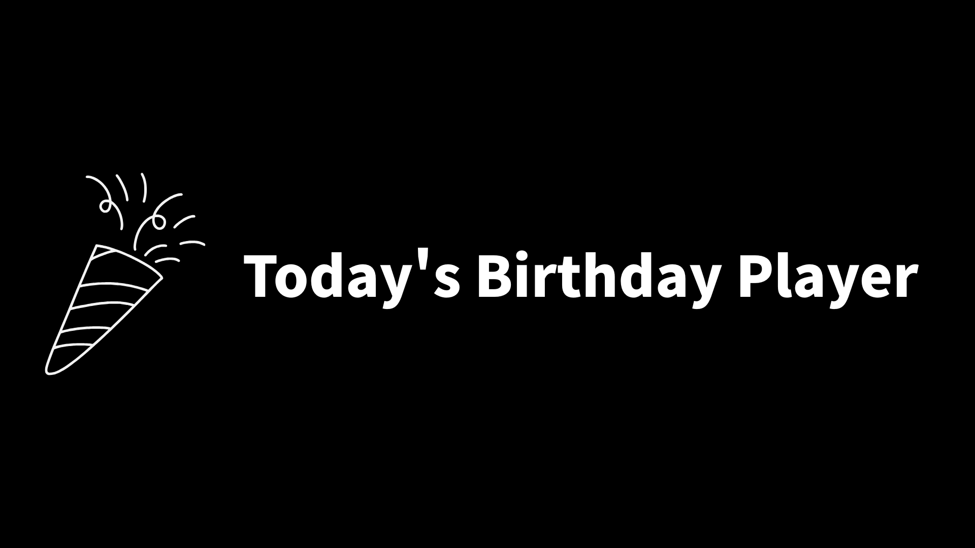 Today's Birthday Player